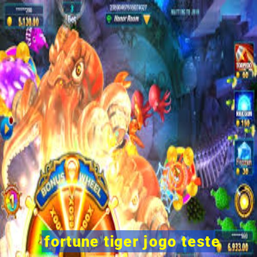 fortune tiger jogo teste